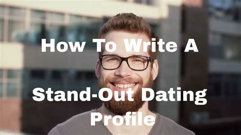 how to write a stand out dating profile
